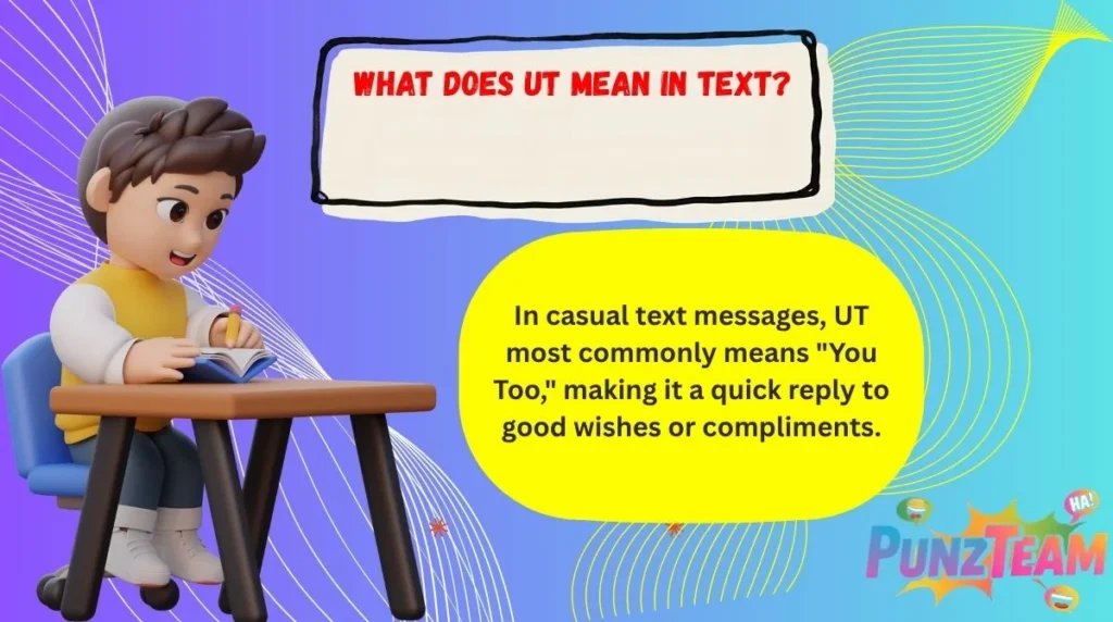 What Does UT Mean in Text?
