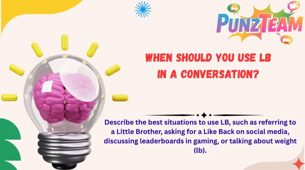 When Should You Use LB in a Conversation?