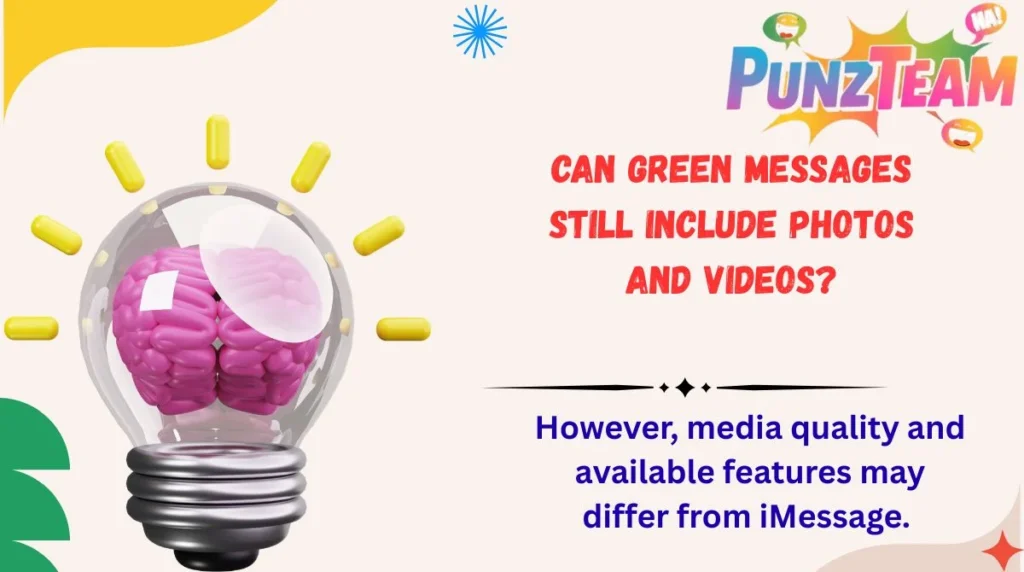 Can Green Messages Still Include Photos and Videos?