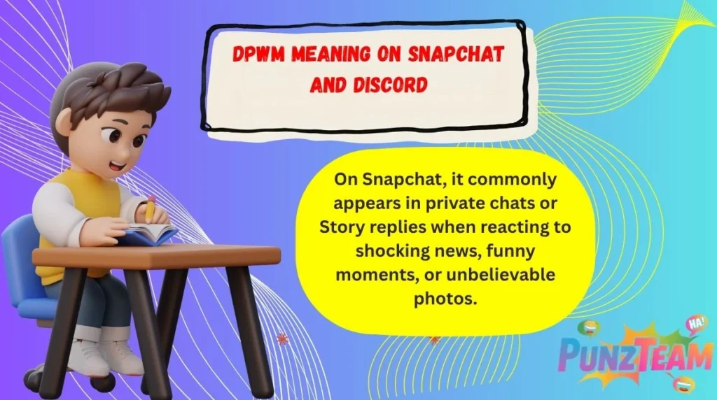 DPWM Meaning on Snapchat and Discord