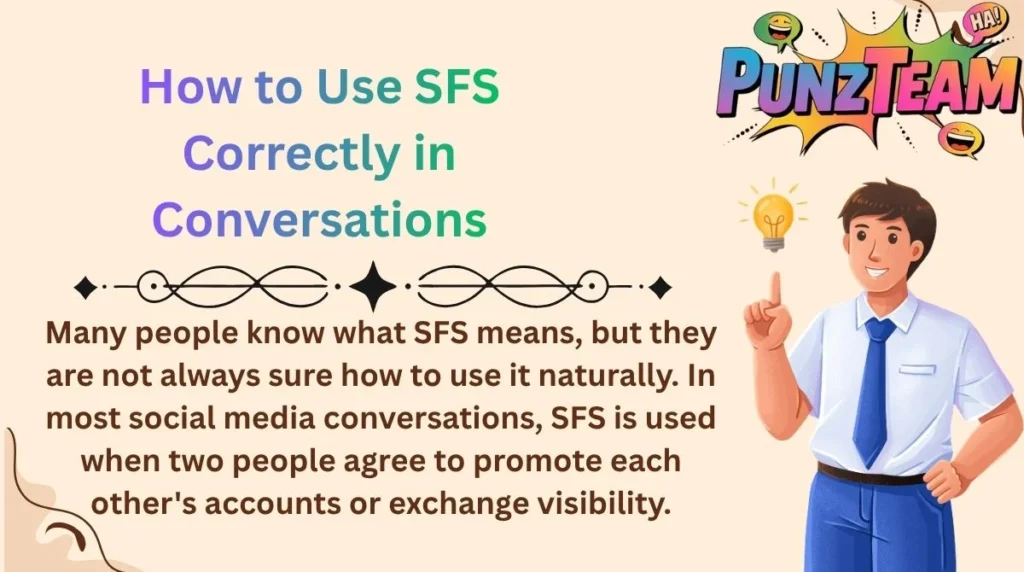 How to Use SFS Correctly in Conversations
