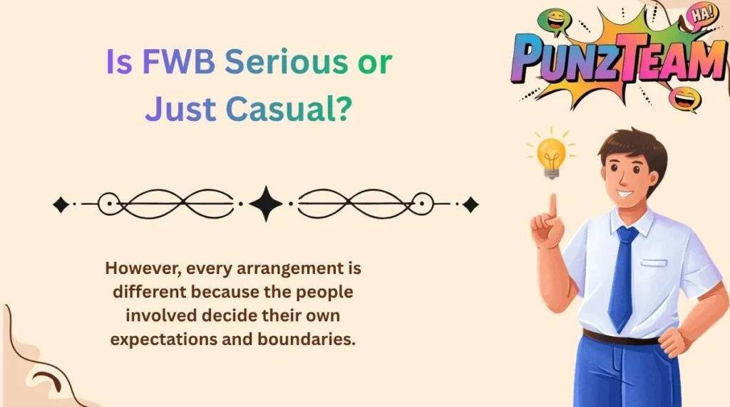 Is FWB Serious or Just Casual?