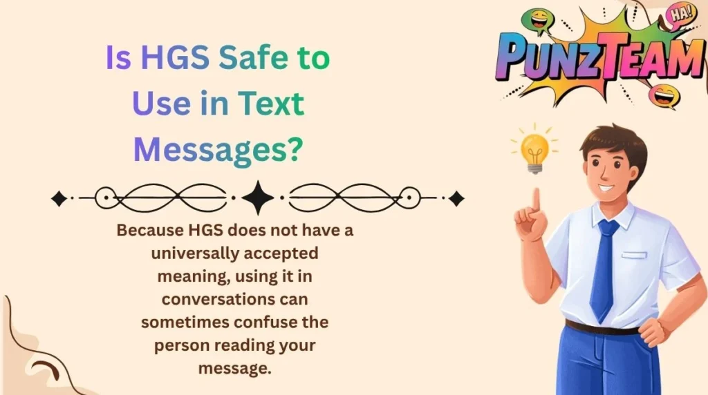 Is HGS Safe to Use in Text Messages?