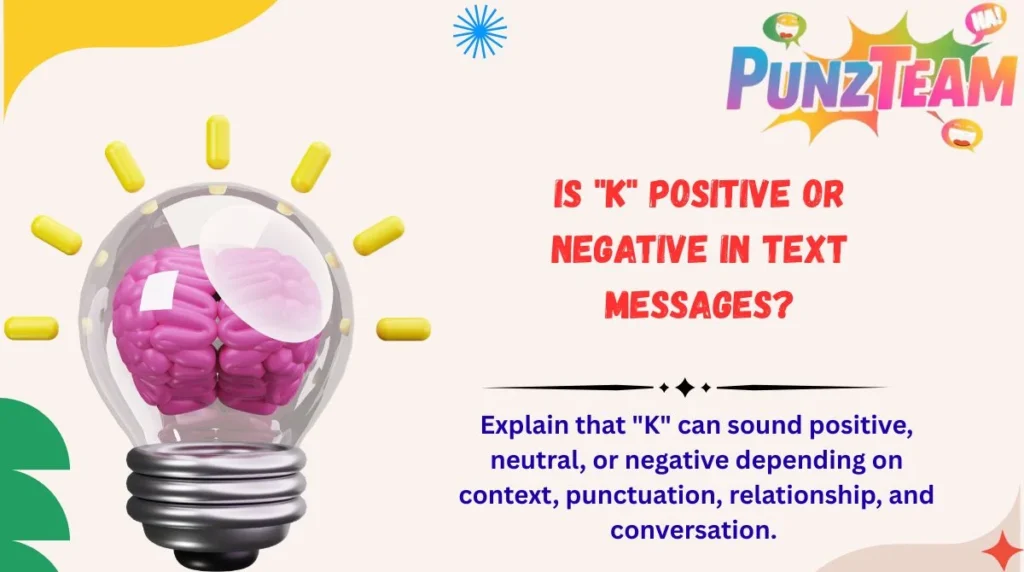Is "K" Positive or Negative in Text Messages?