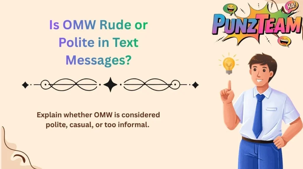 Is OMW Rude or Polite in Text Messages?
