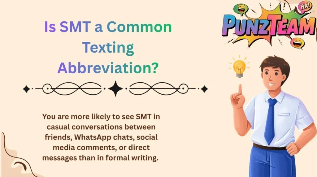 Is SMT a Common Texting Abbreviation?