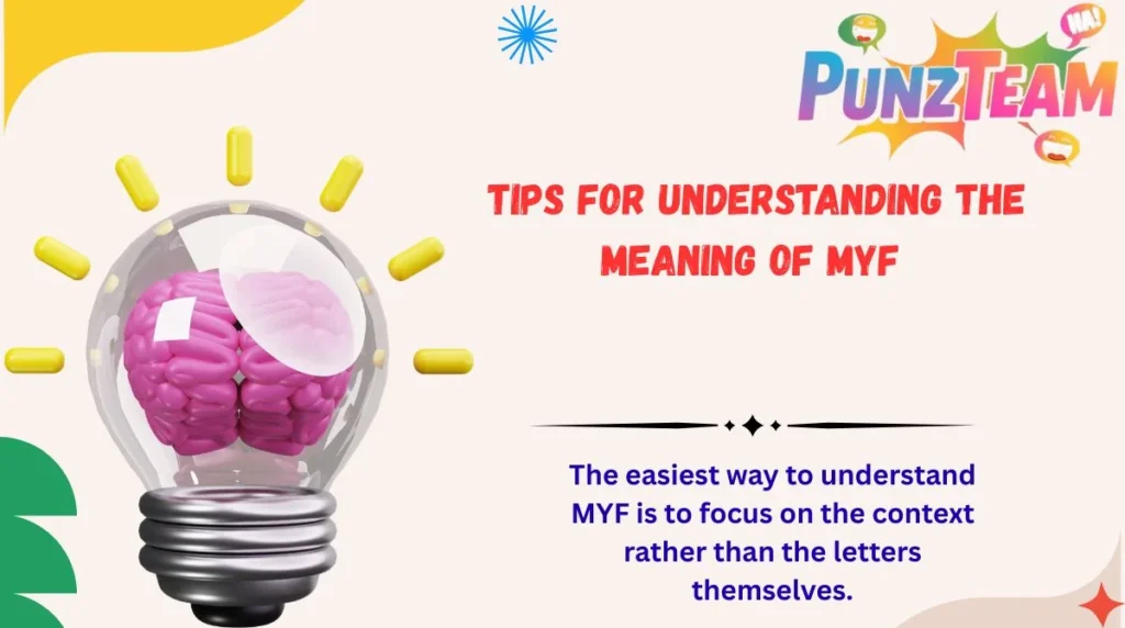Tips for Understanding the Meaning of MYF 