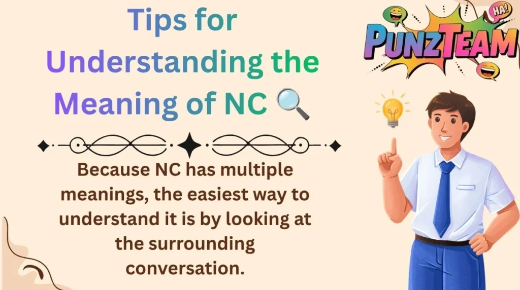 Tips for Understanding the Meaning of NC 🔍
