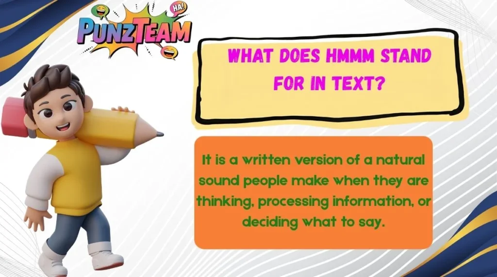 What Does Hmmm Stand For in Text?