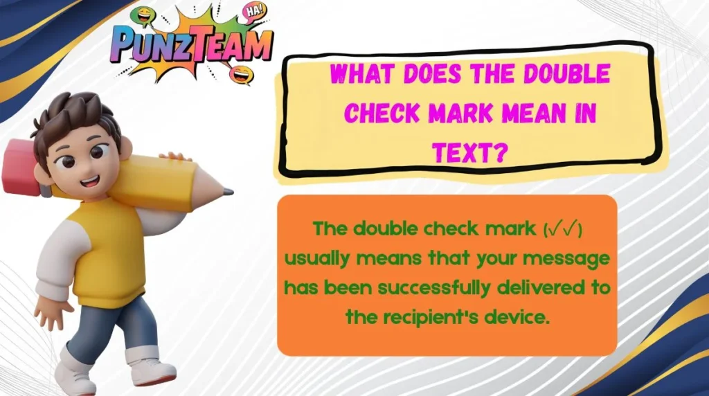 What Does the Double Check Mark Mean in Text?
