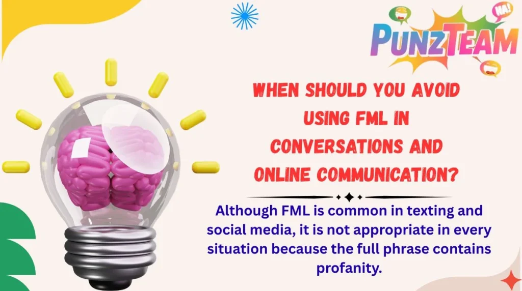 When Should You Avoid Using FML in Conversations and Online Communication?