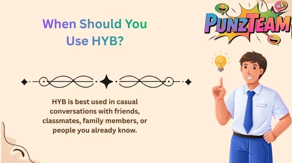 When Should You Use HYB?