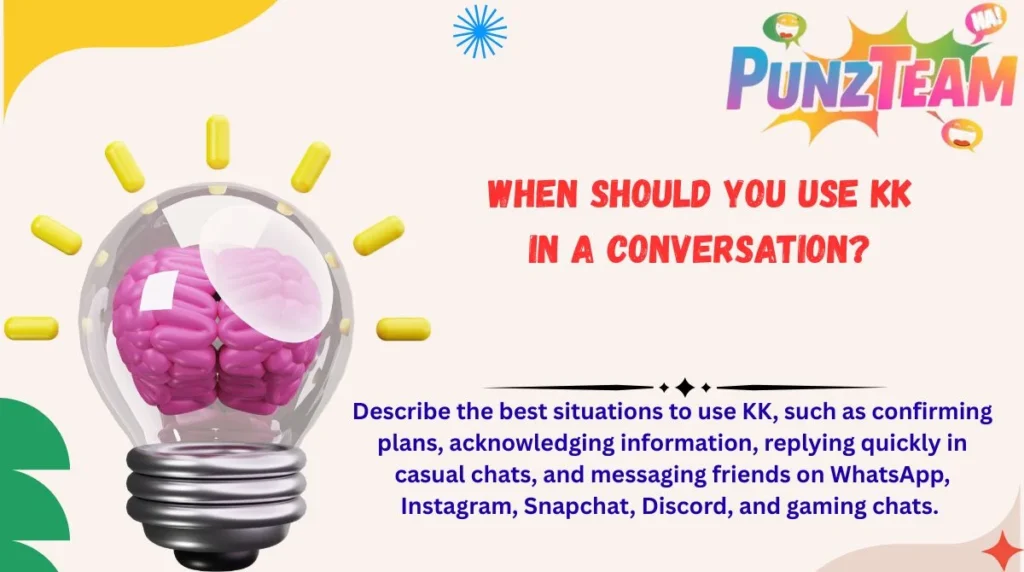 When Should You Use KK in a Conversation?
