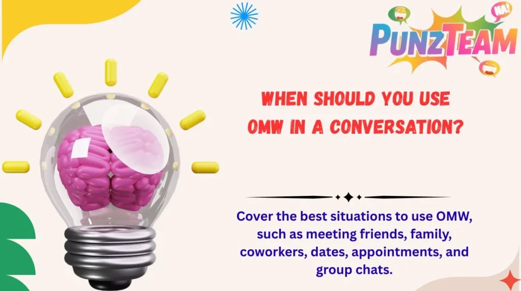 When Should You Use OMW in a Conversation?
