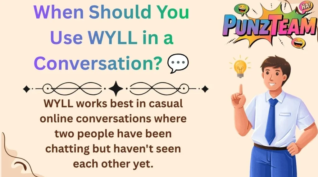 When Should You Use WYLL in a Conversation? 💬