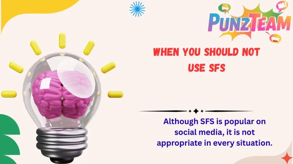 When You Should Not Use SFS
