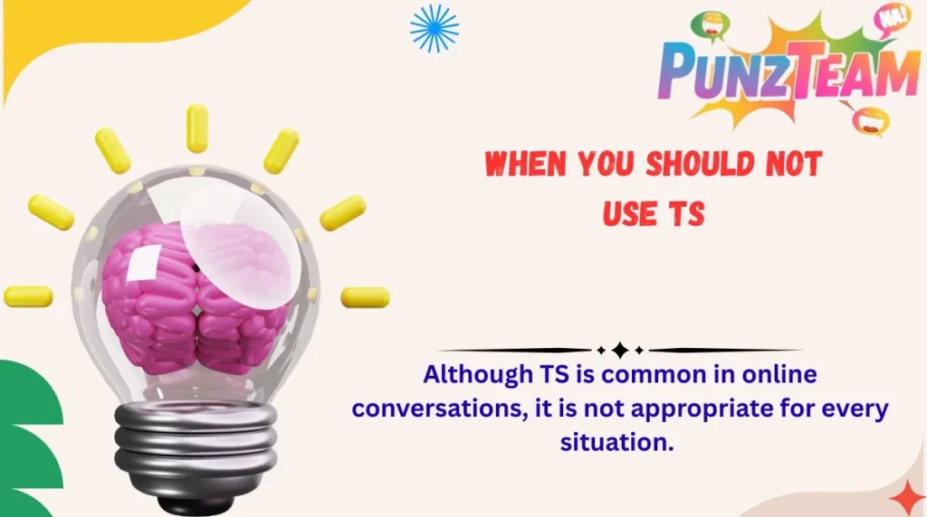 When You Should Not Use TS