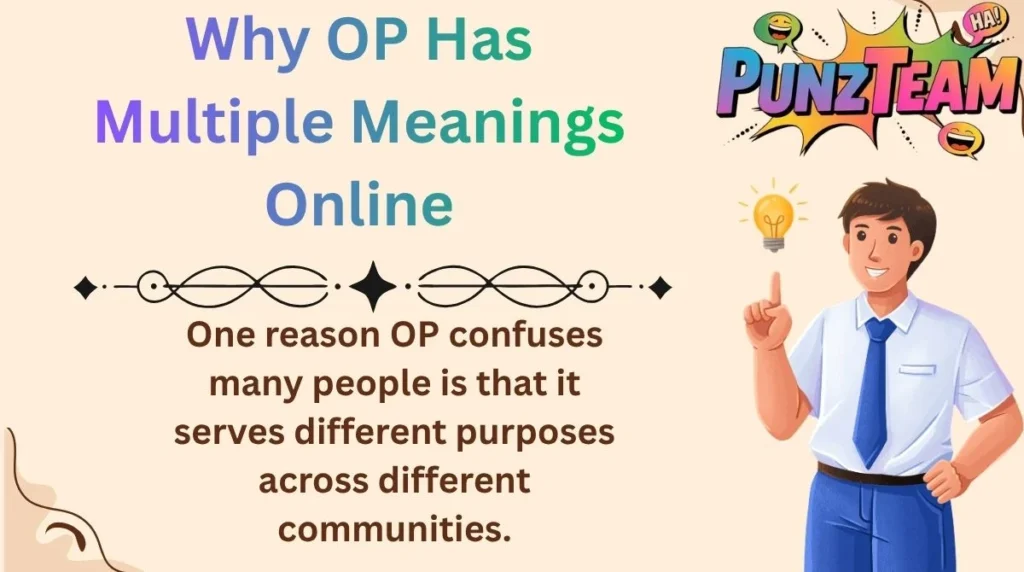 Why OP Has Multiple Meanings Online