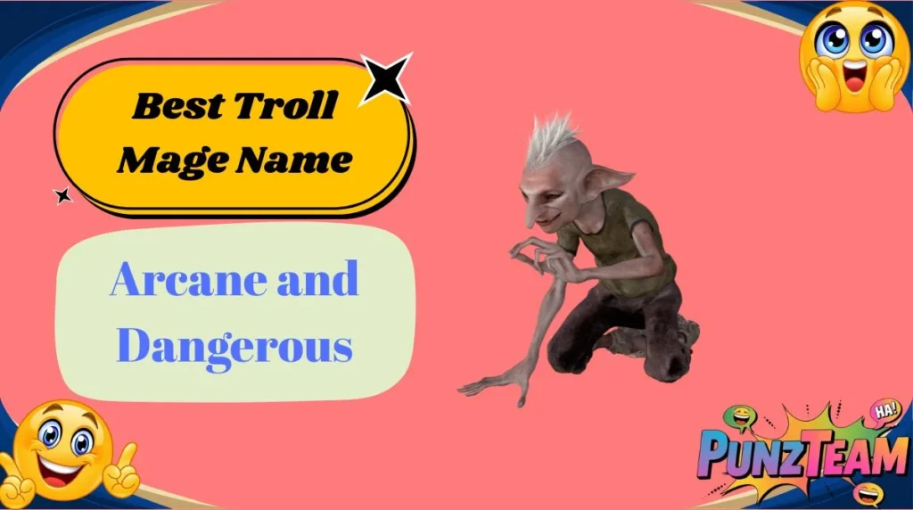 Best Troll Mage Name