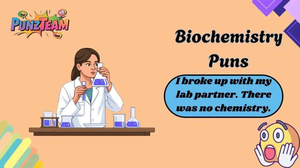 Biochemistry Puns