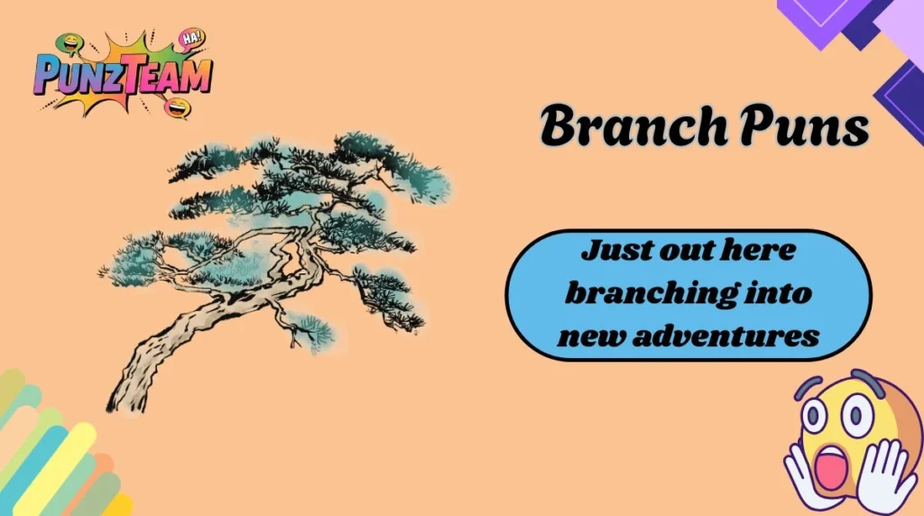 Branch Puns