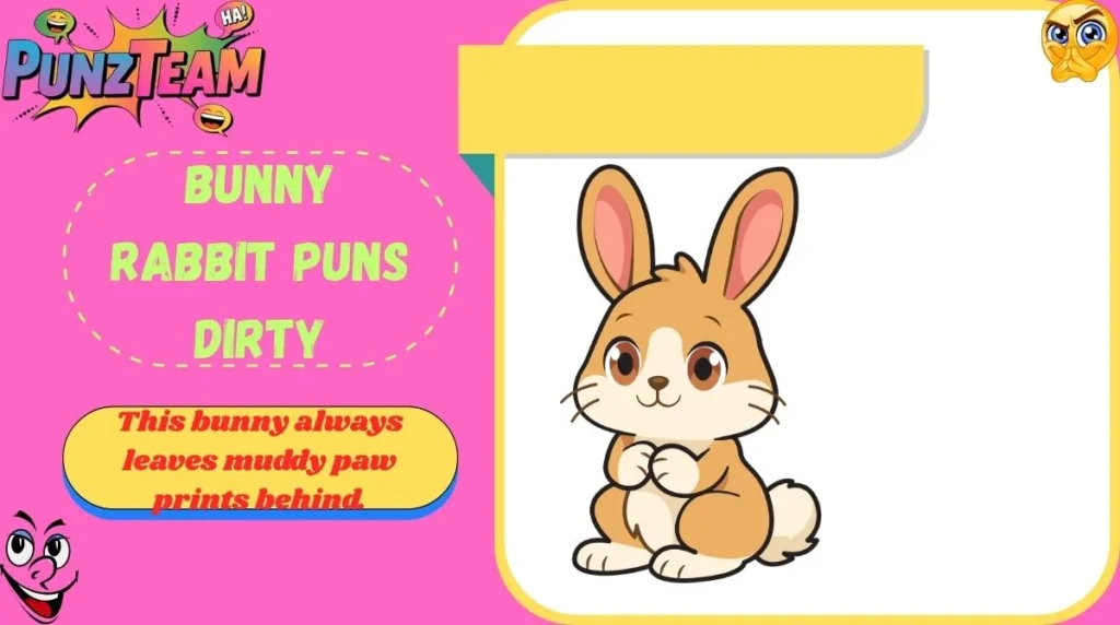 Bunny Rabbit Puns Dirty