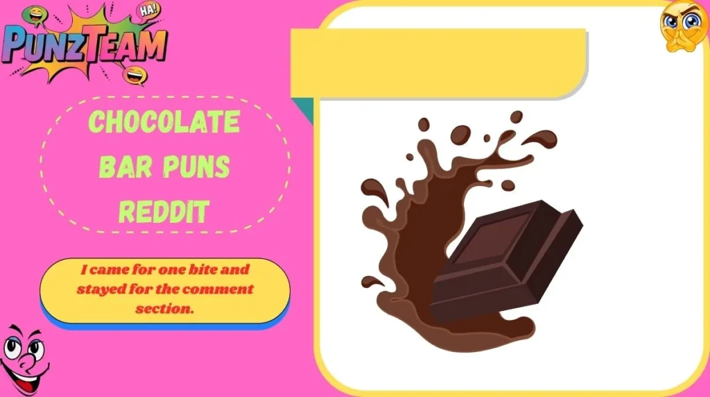 Chocolate Bar Puns Reddit