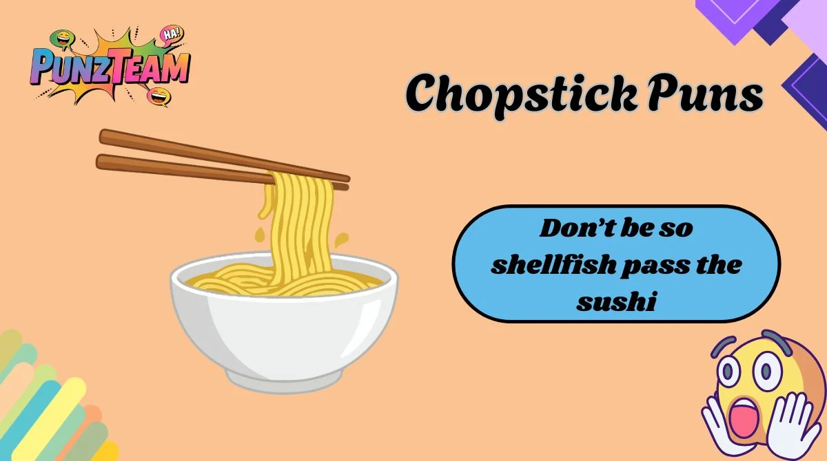 Chopstick Puns