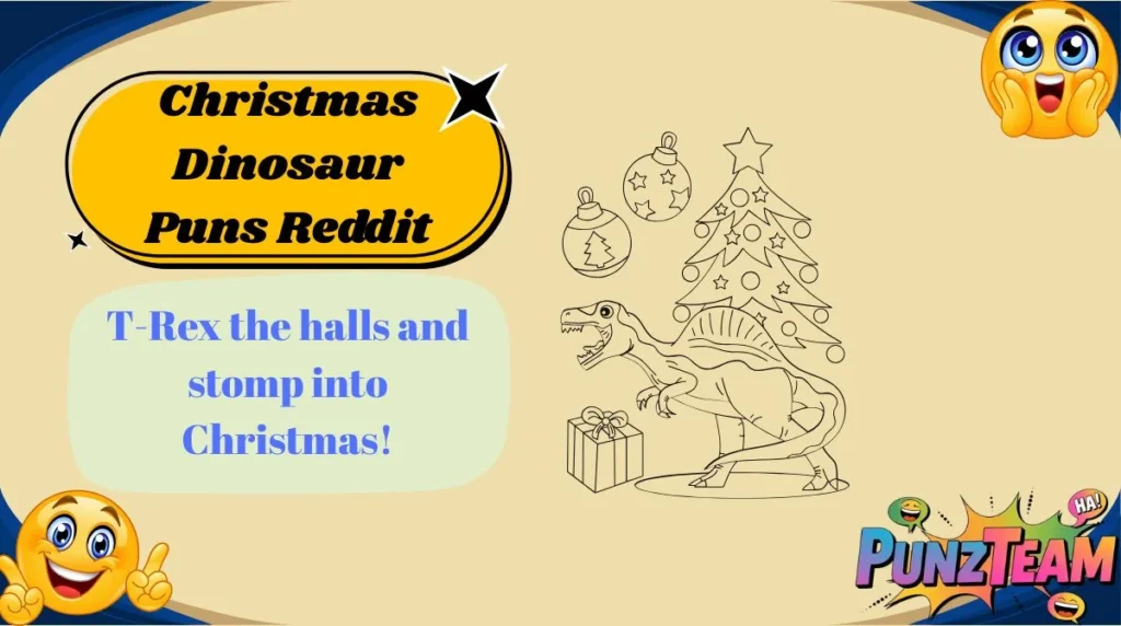 Christmas Dinosaur Puns Reddit