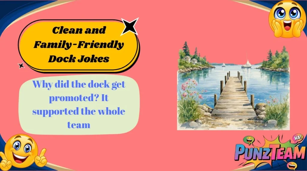 Clean and Family-Friendly Dock Jokes