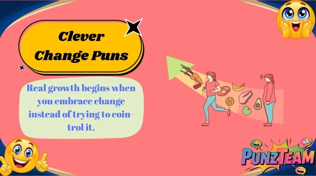 Clever Change Puns
