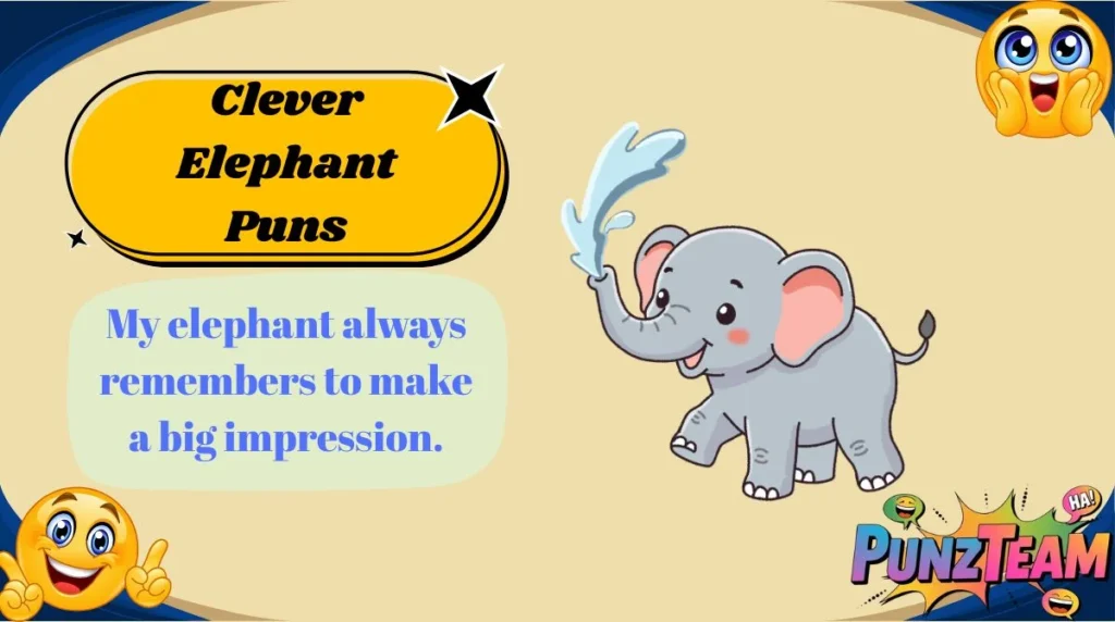 Clever Elephant Puns