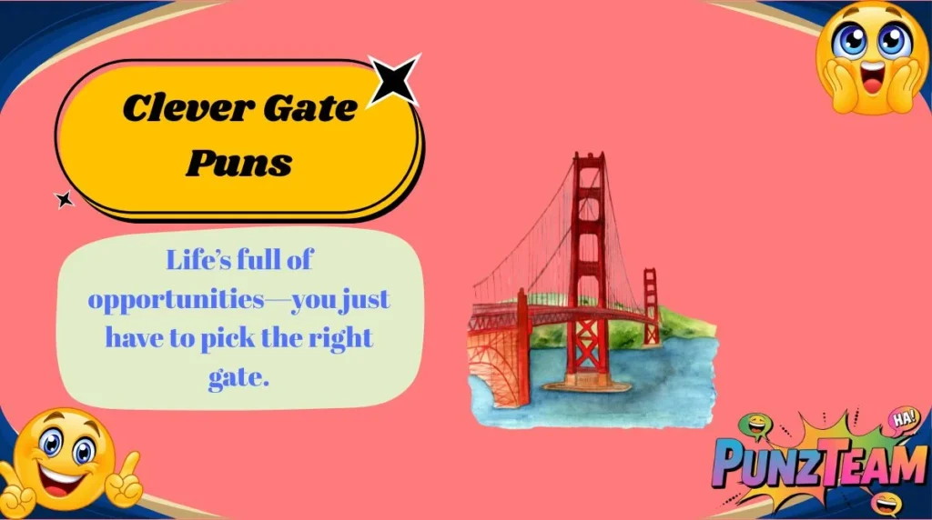 Clever Gate Puns