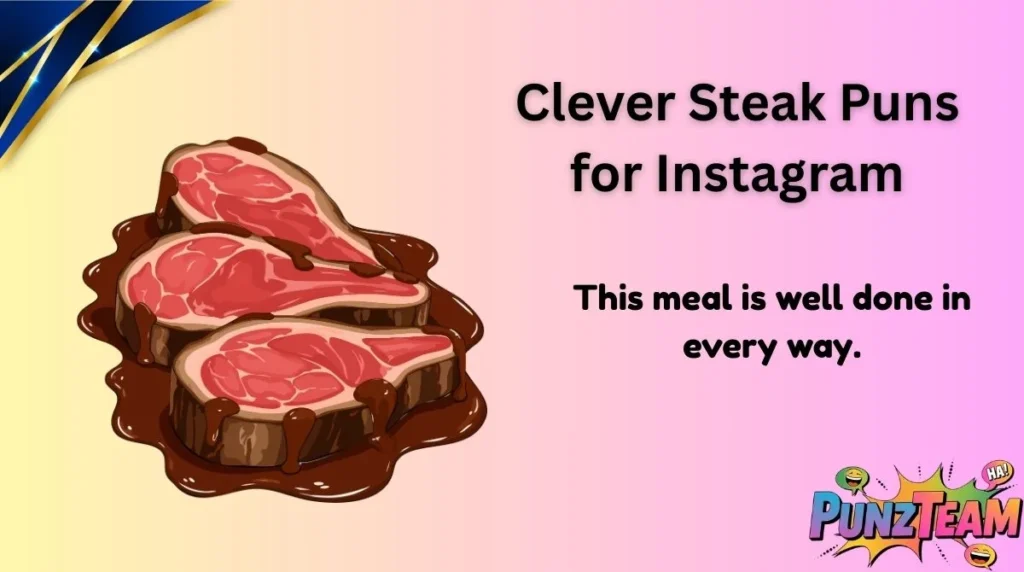 Clever Steak Puns for Instagram