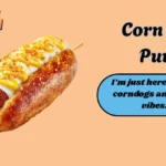 Corn Dog Puns