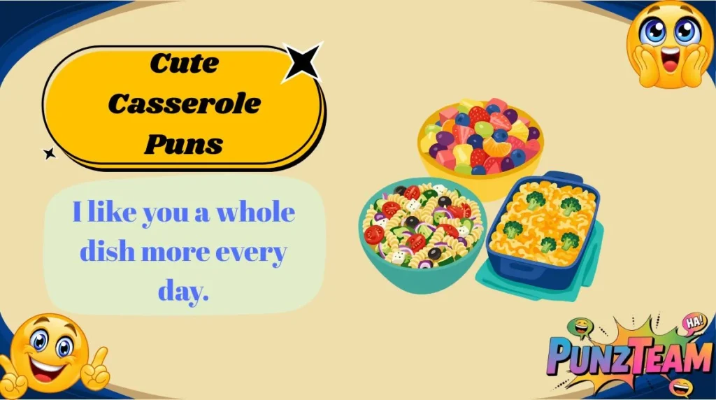 Cute Casserole Puns