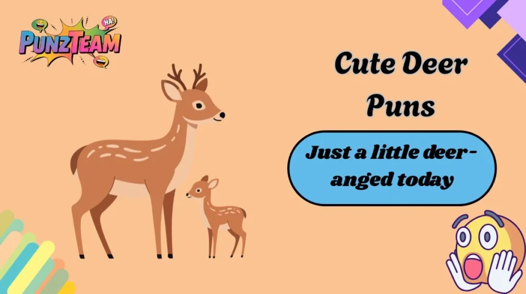 Cute Deer Puns