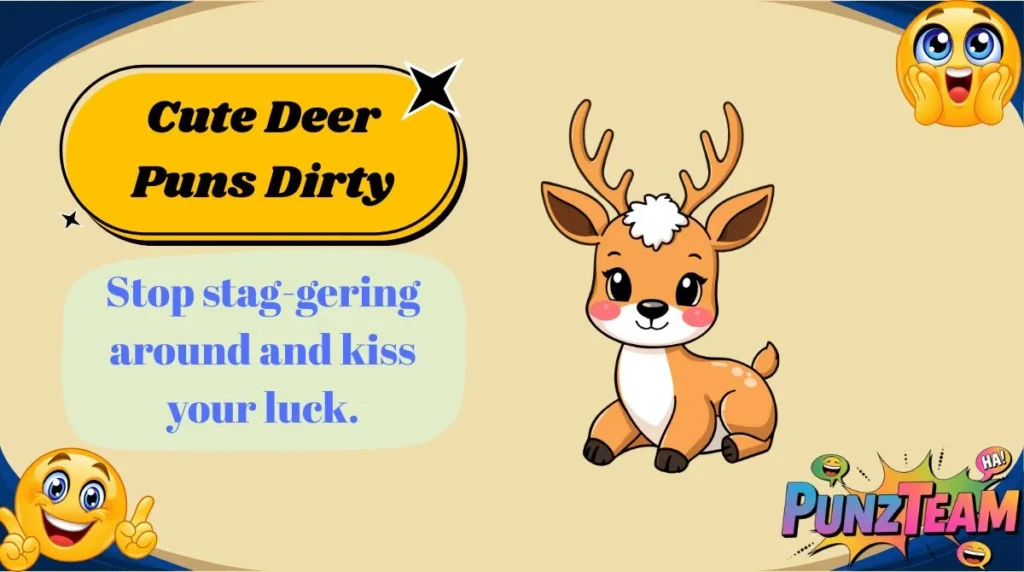 Cute Deer Puns Dirty