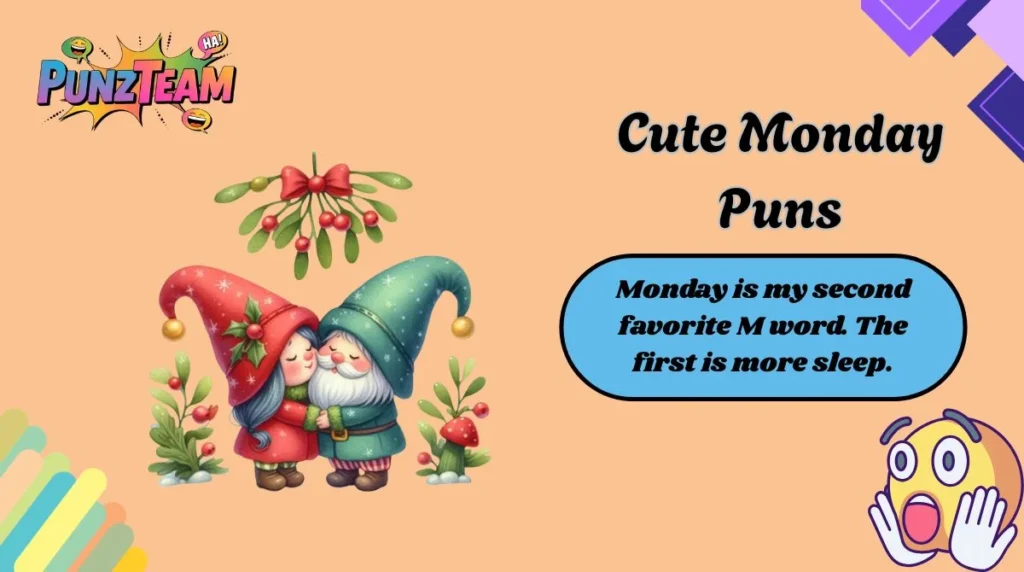 Cute Monday Puns