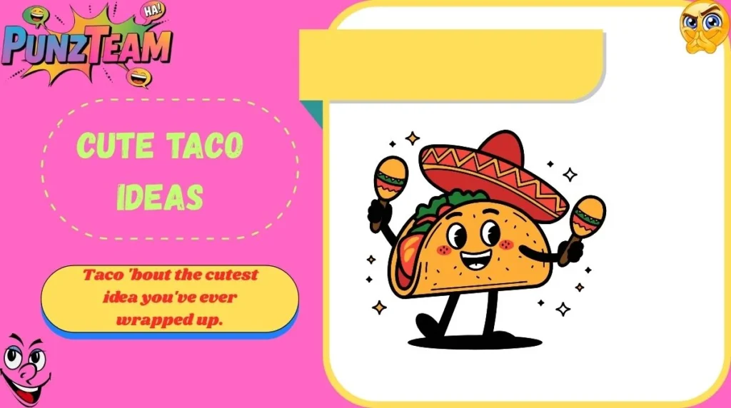 Cute Taco Ideas