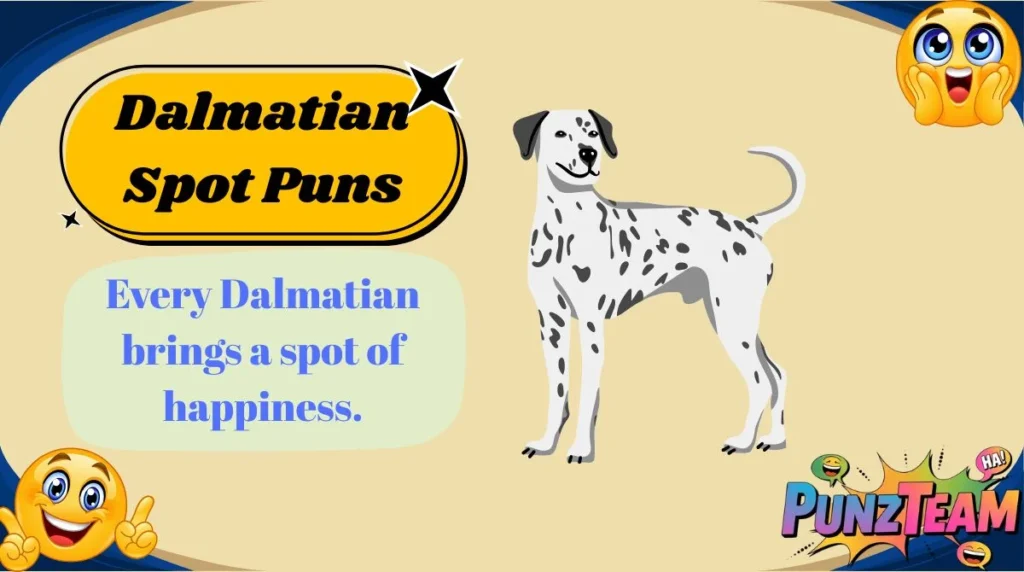 Dalmatian Spot Puns