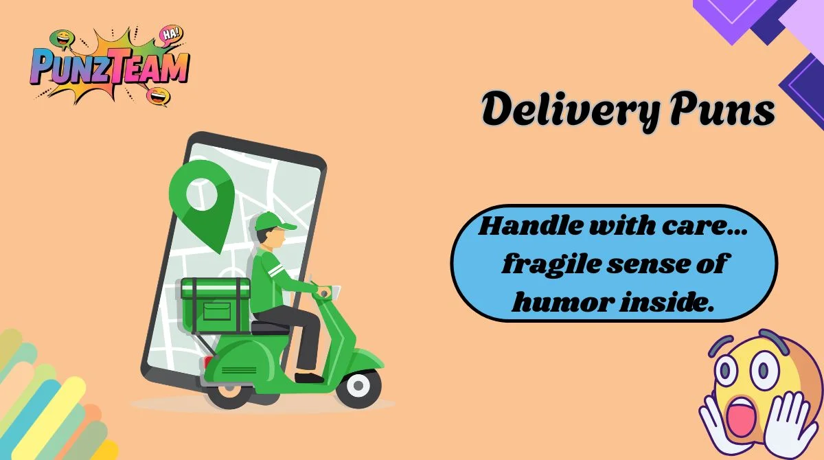 Delivery Puns