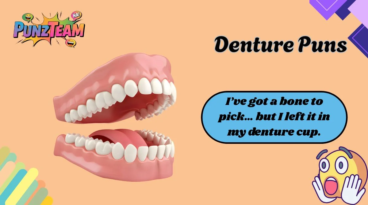 Denture Puns