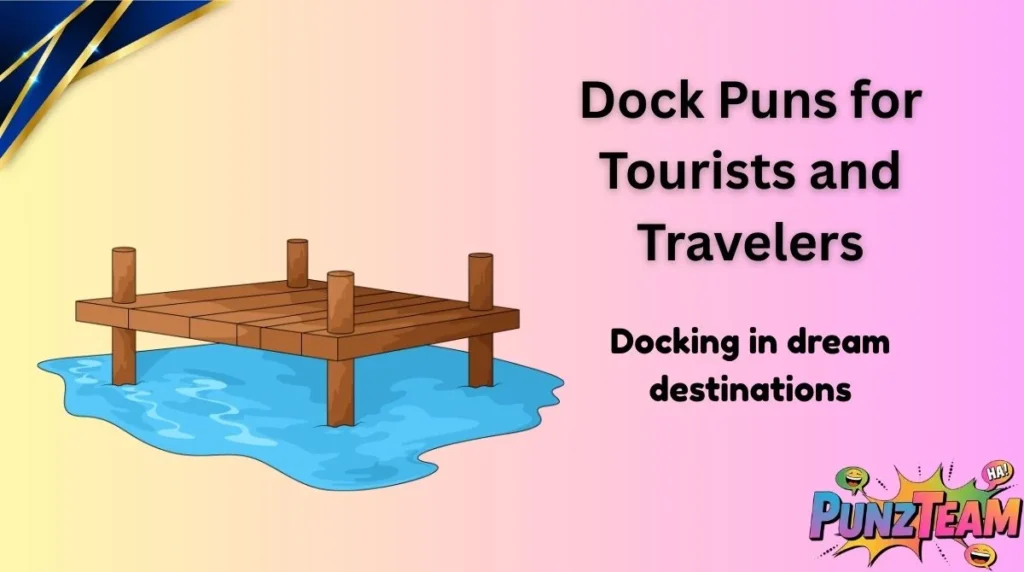 Dock Puns for Tourists and Travelers