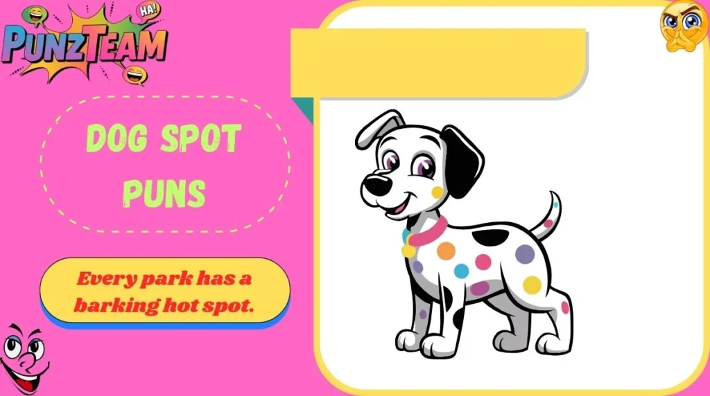 Dog Spot Puns
