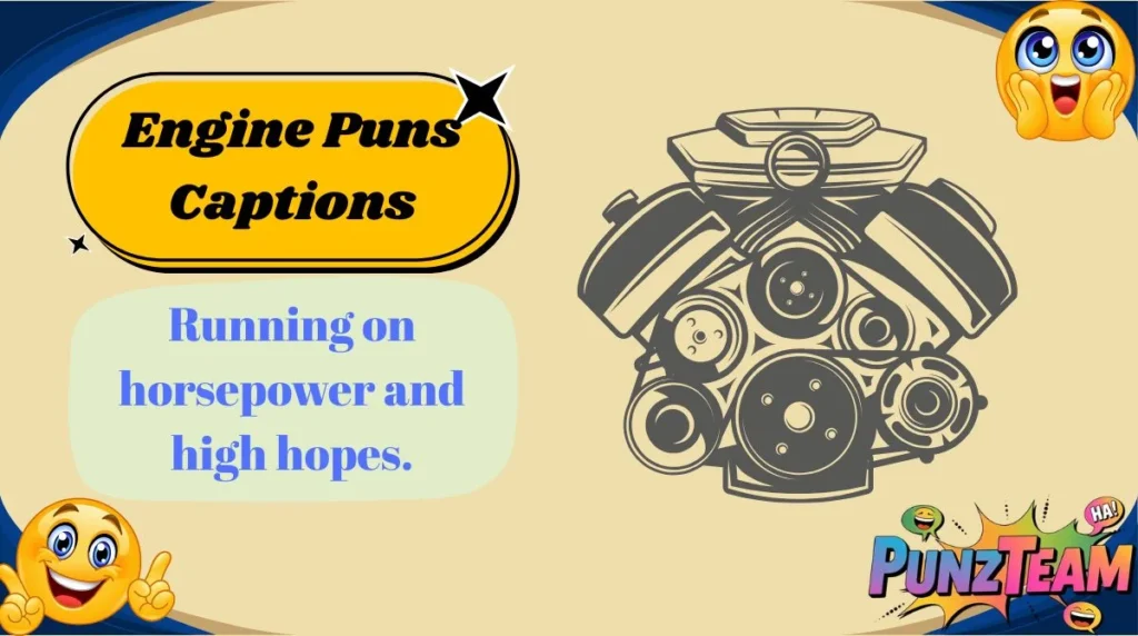 Engine Puns Captions