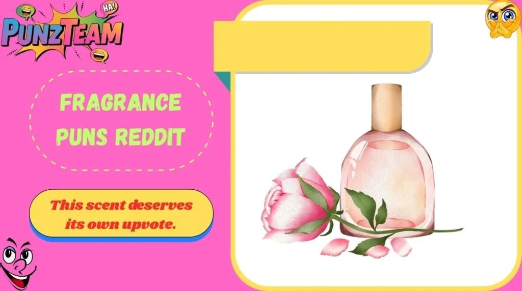 Fragrance Puns Reddit