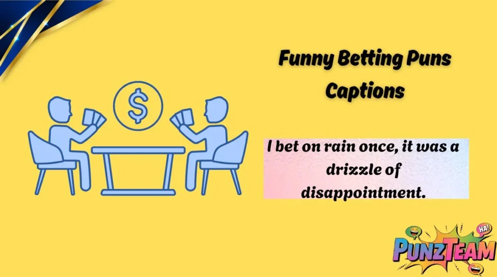 Funny Betting Puns Captions
