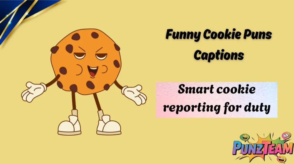 Funny Cookie Puns Captions