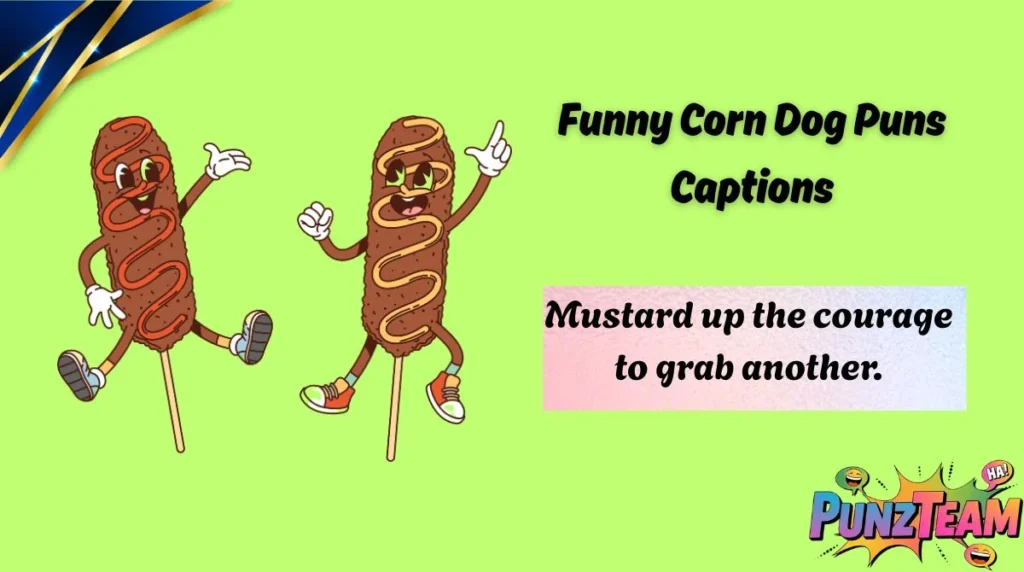 Funny Corn Dog Puns Captions